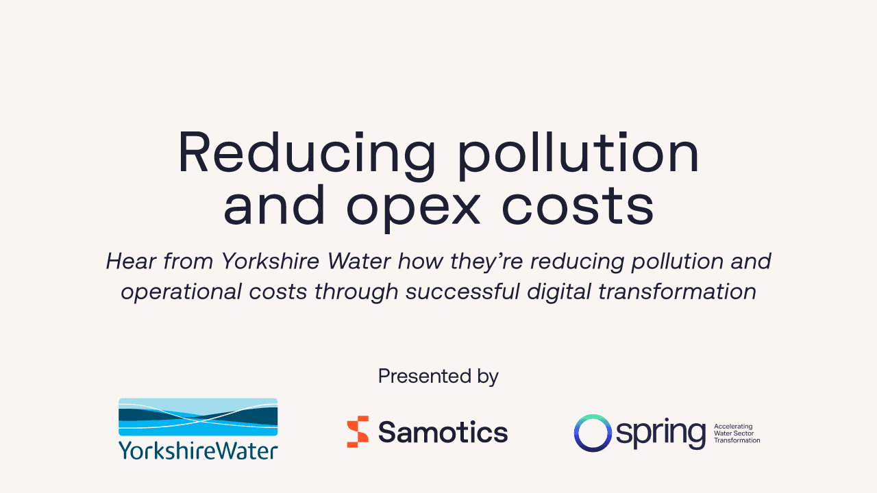 Samotics X Yorkshire Water: Reducing pollution and operational costs through successful digital transformation